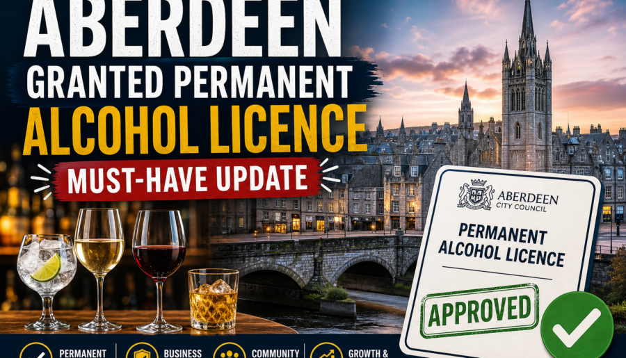 Aberdeen Granted Permanent Alcohol Licence: Must-Have Update