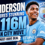 Illustration of Anderson secures stunning £116m Man City move in must-have deal