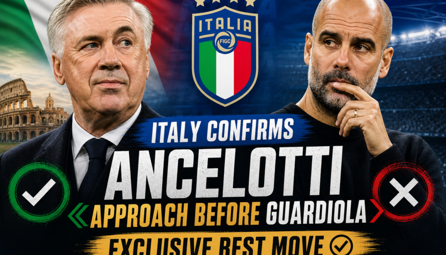 Italy Confirms Ancelotti Approach Before Guardiola—Exclusive Best Move