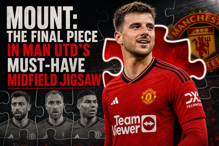 Illustration of Mount: The Final Piece in Man Utd's Must-Have Midfield Jigsaw