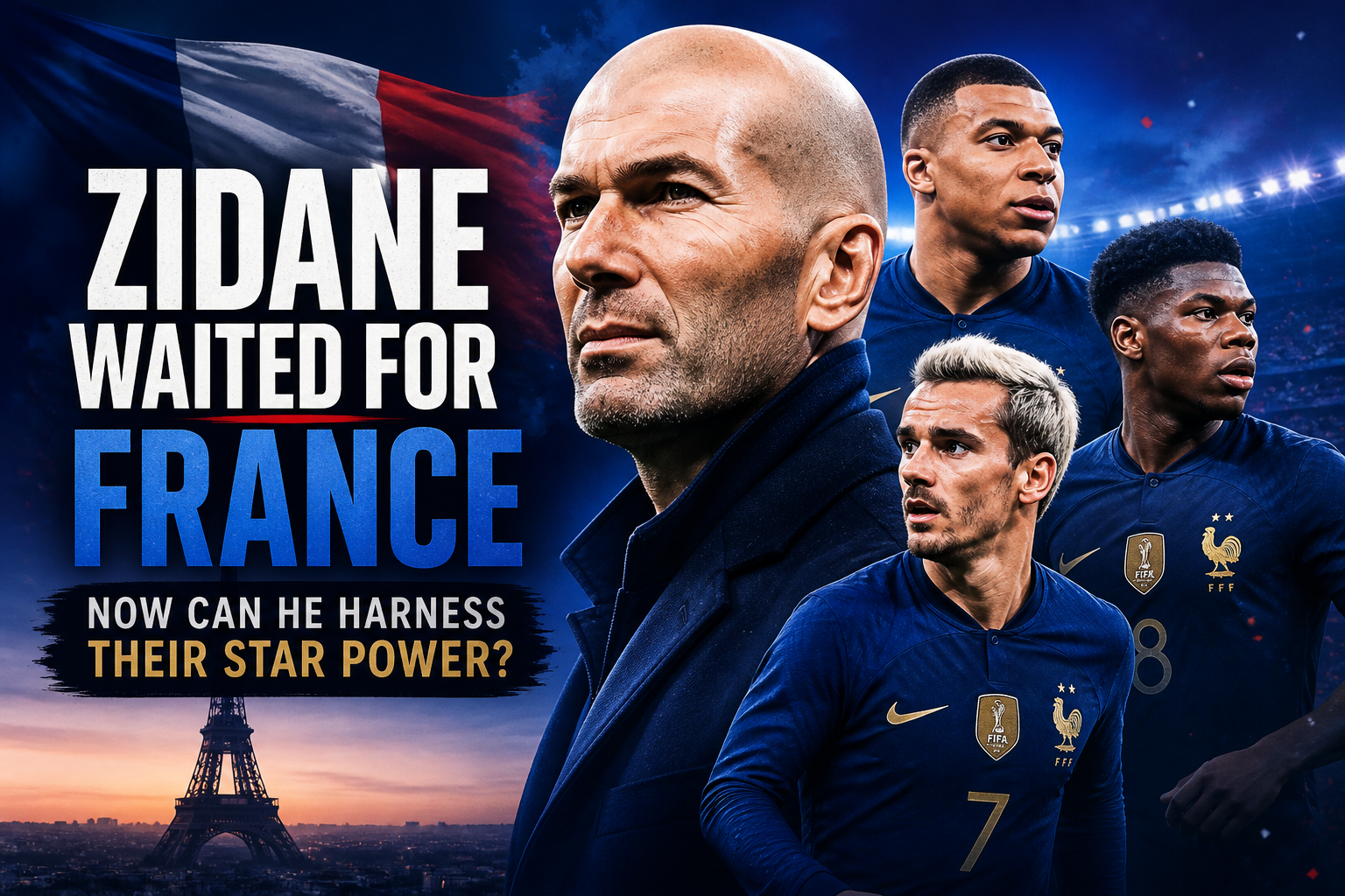 Illustration of Zidane Waited for France - Now Can He Harness Their Star Power?