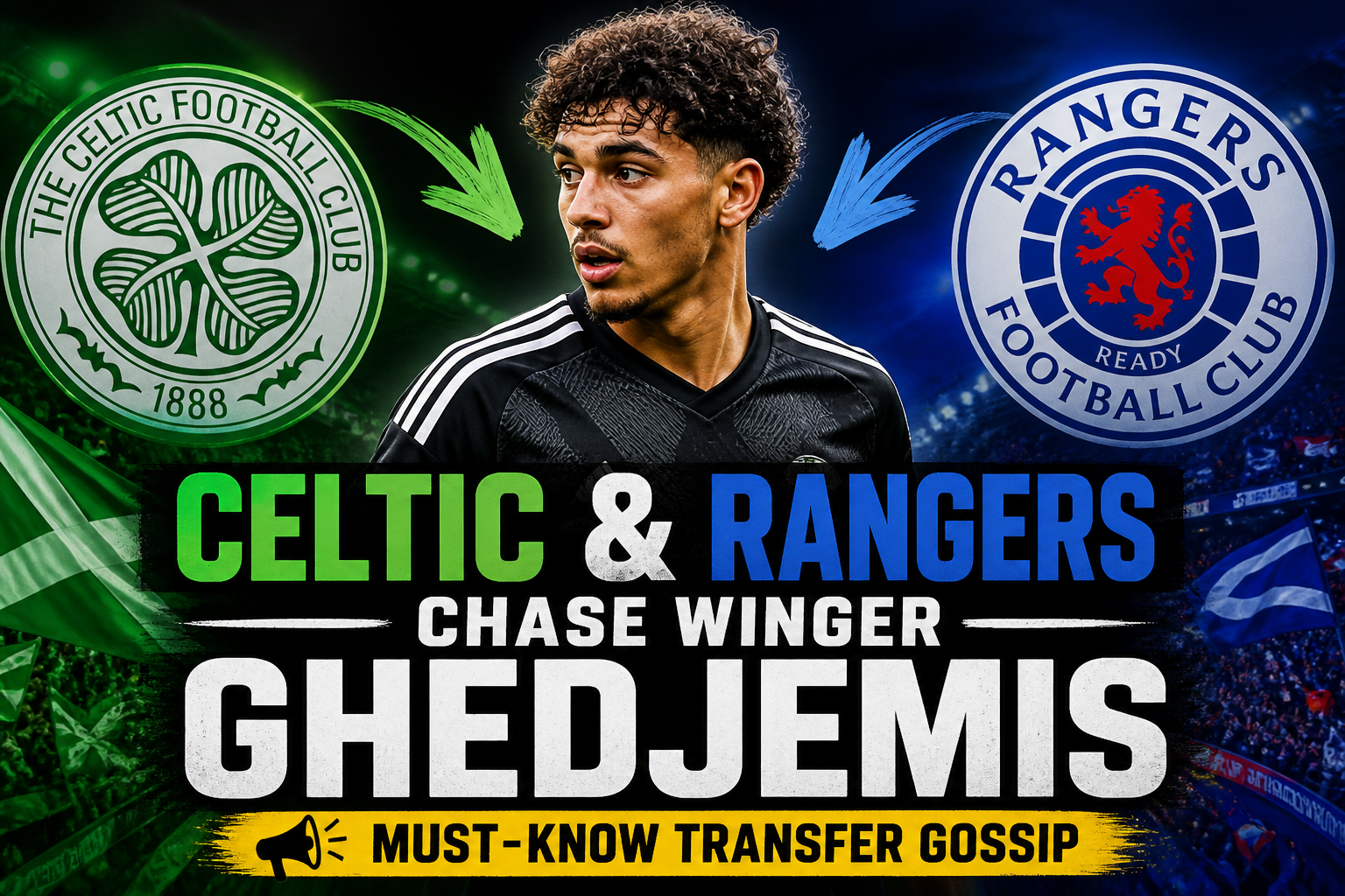 Illustration of Celtic & Rangers Chase Winger Ghedjemis: Must-Know Transfer Gossip
