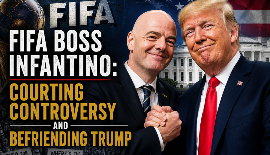 Fifa Boss Infantino: Courting Controversy and Befriending Trump