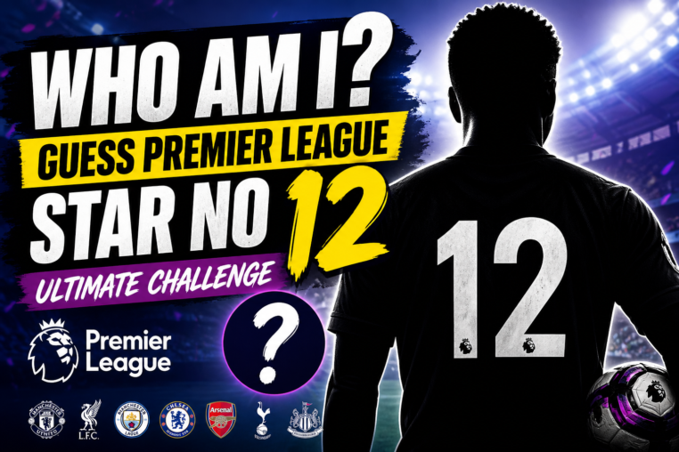 Illustration of Who Am I? Guess Premier League Star No 12 – Ultimate Challenge